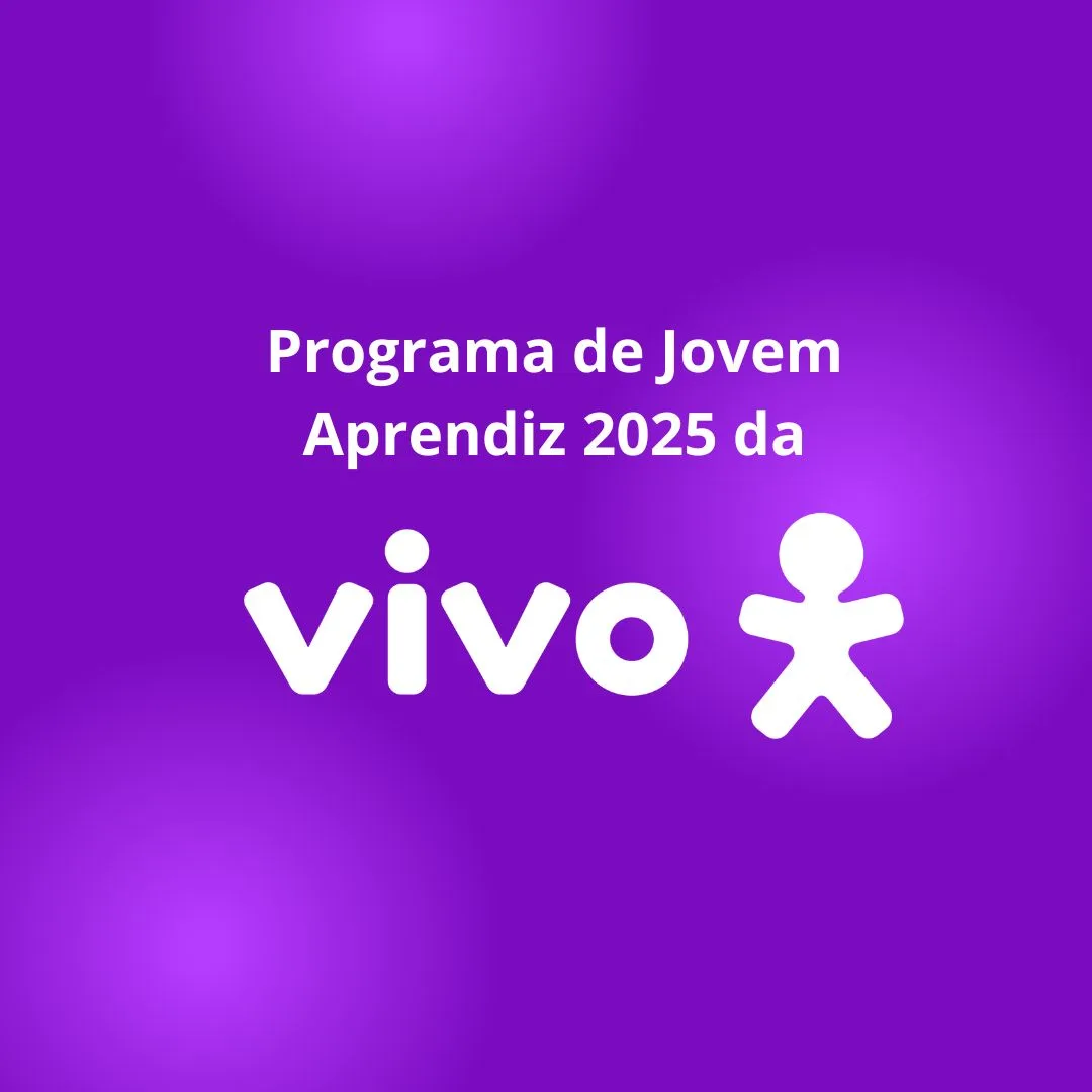 Programa de Jovem Aprendiz 2025 da Vivo